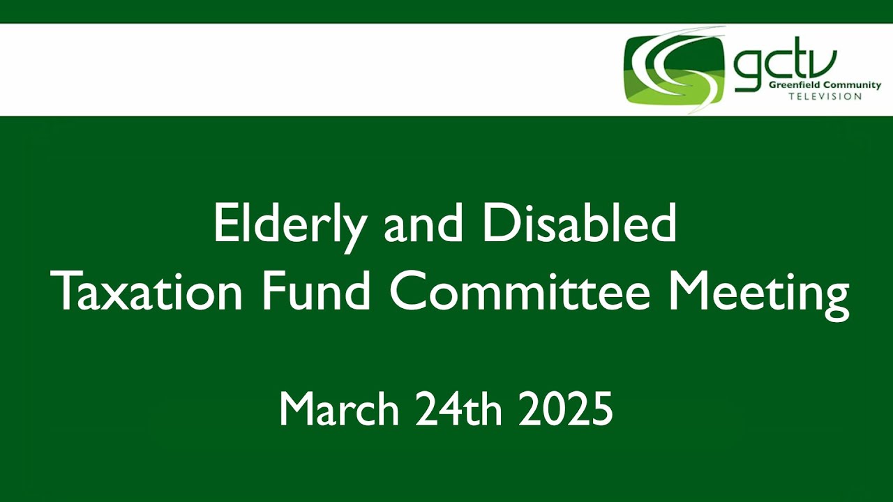 Elderly and Disabled Taxation Fund Committee Meeting March 24th 2025