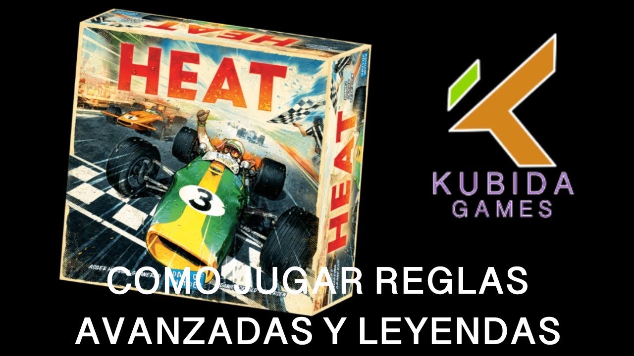 Heat.Como jugar. Reglas avanzadas y módulo leyendas