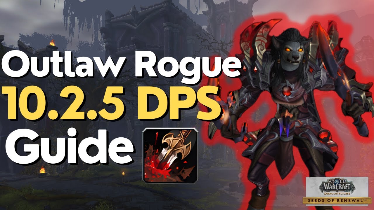 Outlaw Rogue 10.2.5 Beginner Guide for Raid & M+