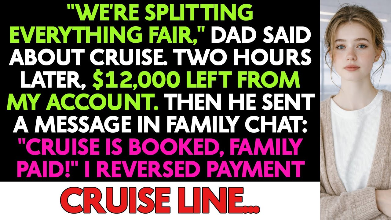 My Dad Said Cruise Was Free—Then $12K Left My Account And I Canceled Everything...