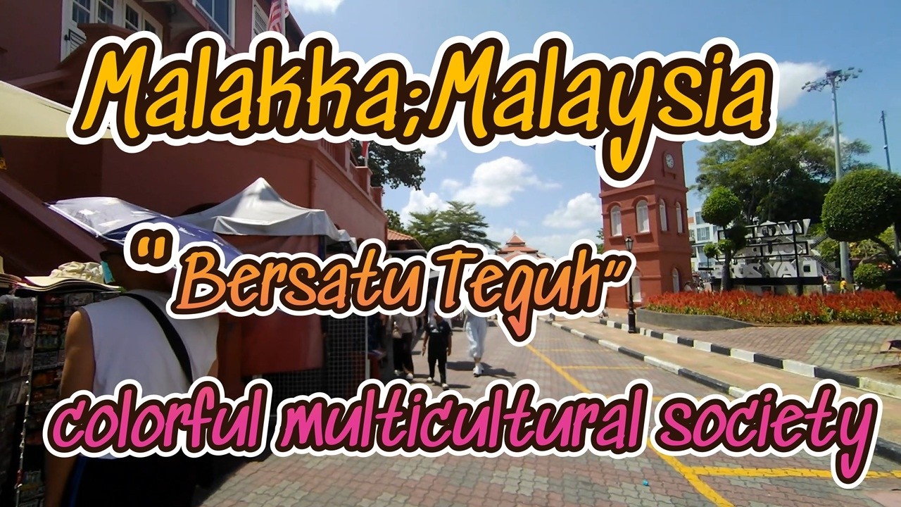 MALAKKA THE MULTICULTURAL CITY