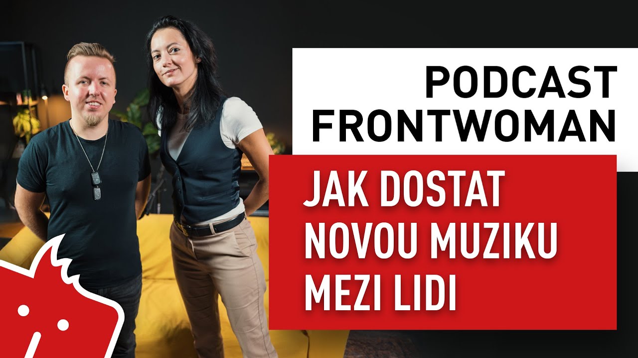 Jak dostat novou muziku mezi lidi | Miloš Blaháček & Nikola Kandoussi | Podcast Frontwoman #14
