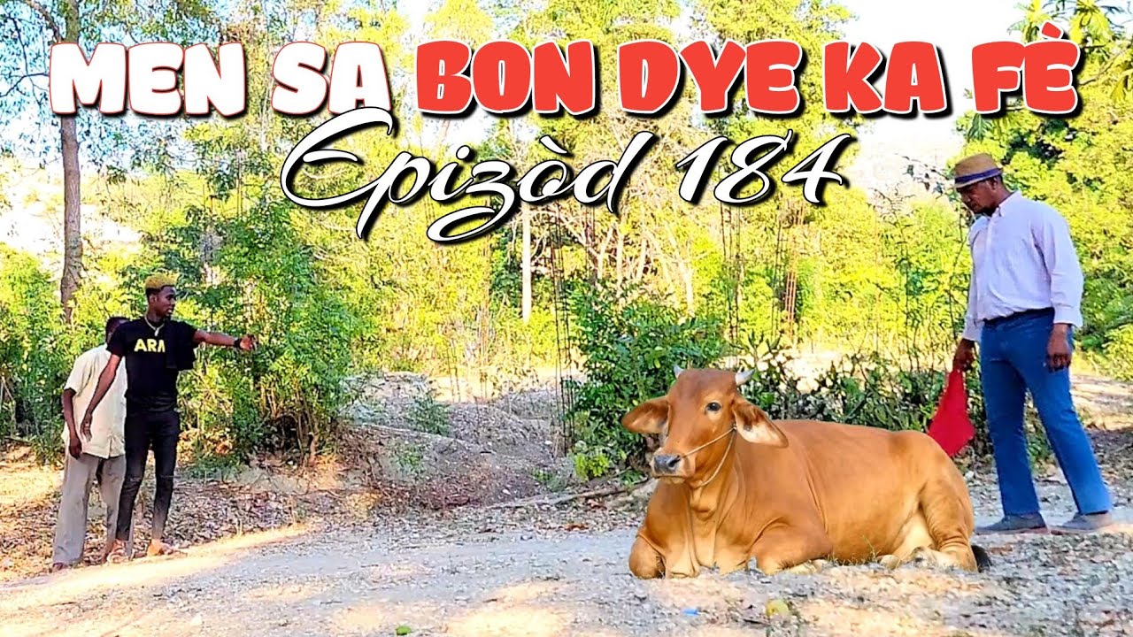 MEN SA BON DYE KA FÈ_EPIZÒD 184