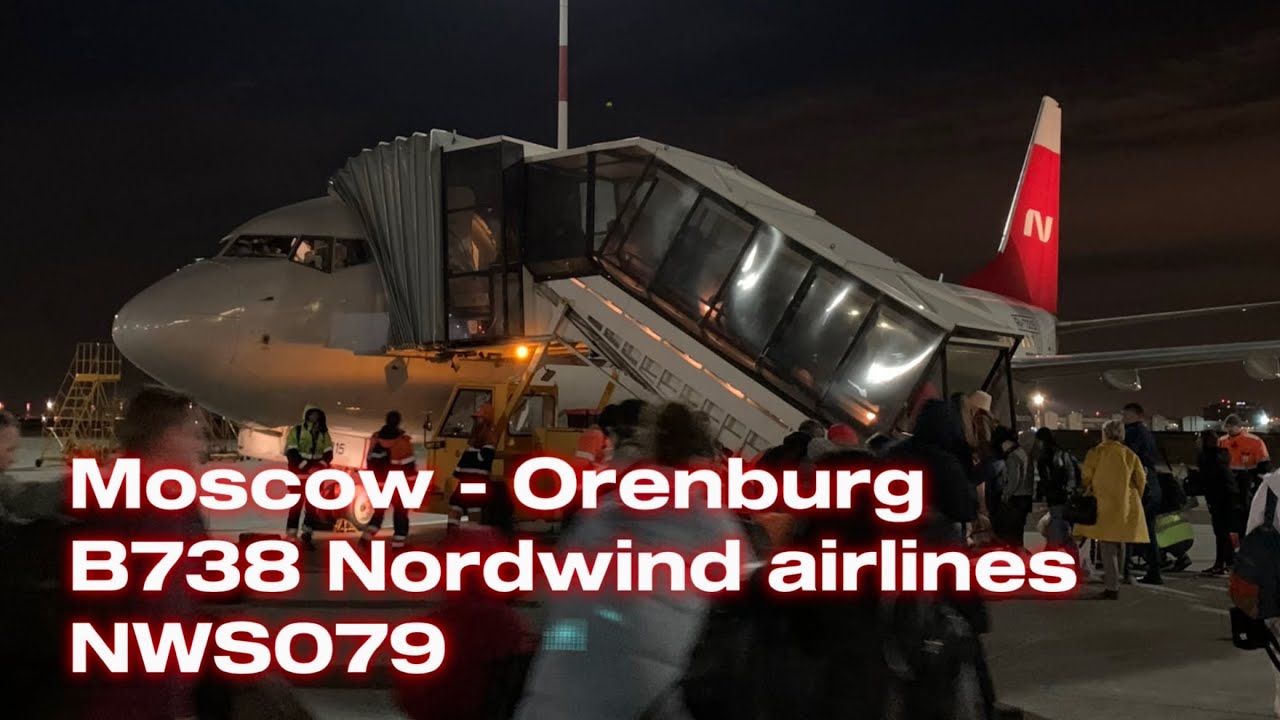 Boeing 737-800 | Nordwind Airlines | Moscow Sheremetyevo - Orenburg