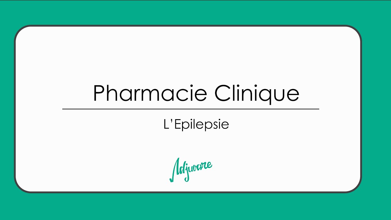 Tutorat pharmacie clinique : L'Epilepsie