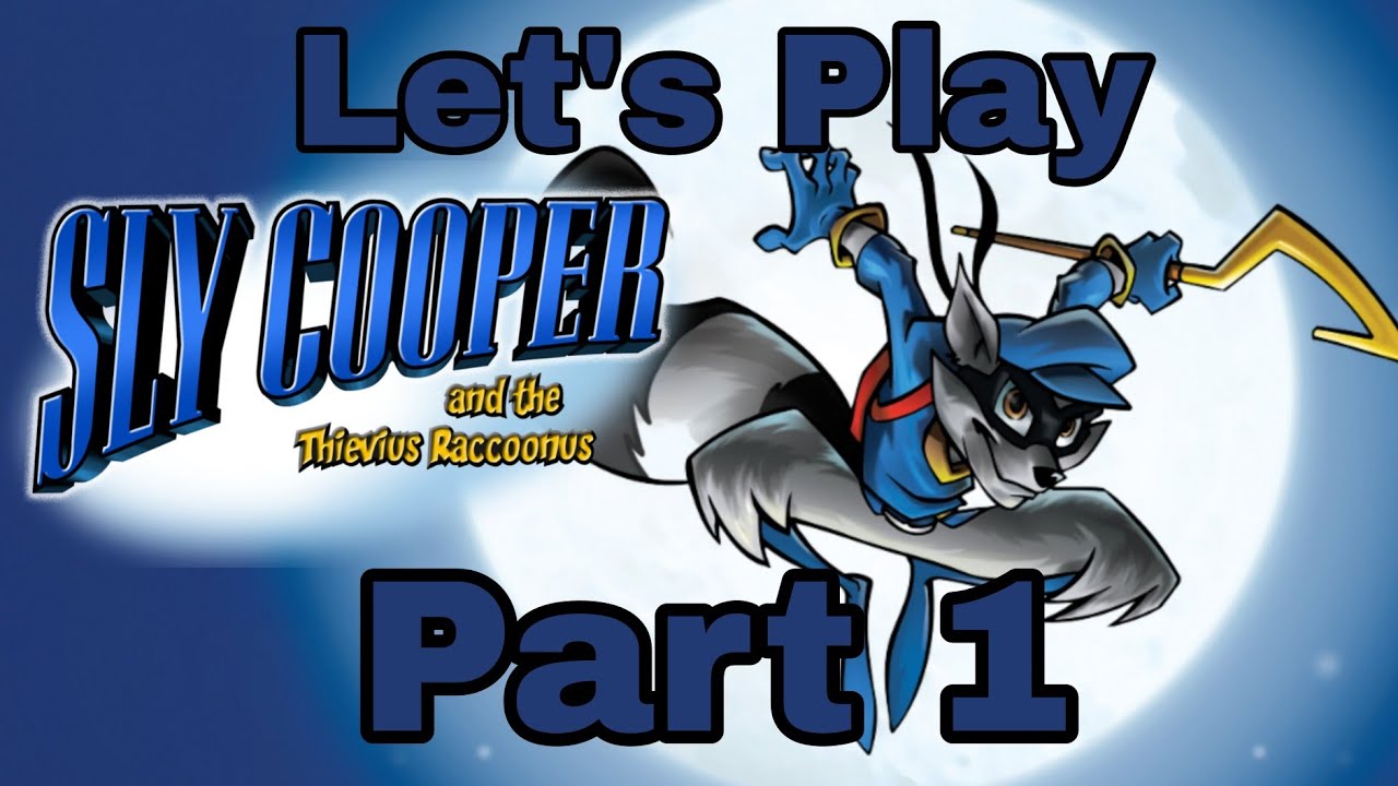 Let's Play Sly Cooper and the Thievius Raccoonus Part 1