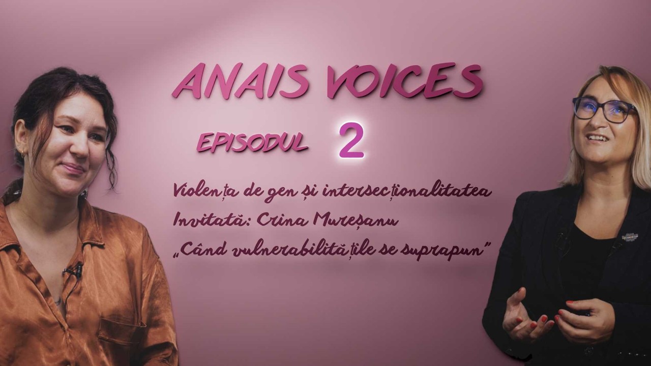 Episodul 2: „Când vulnerabilitățile se suprapun. Violență de gen & intersecționalitate”