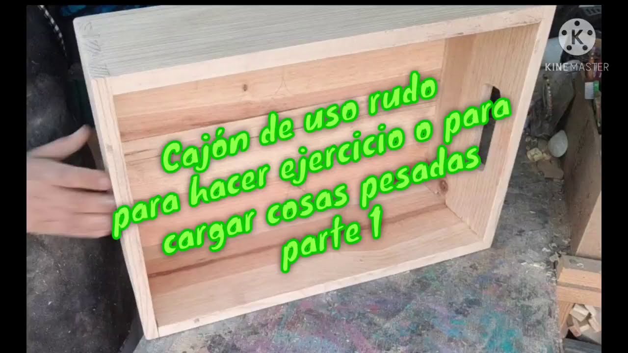 Cajón para hacer ejercicio o caja para cosas muy pesadas PARTE 1