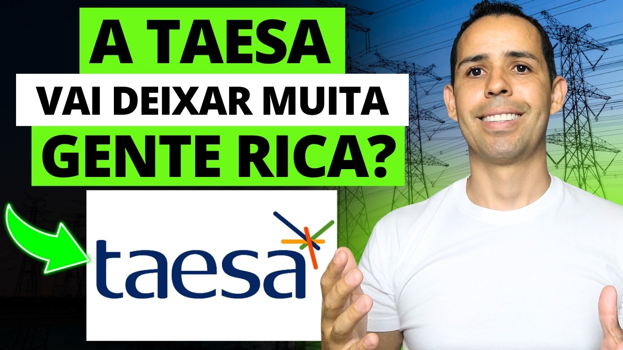 COMO A TAESA VAI TE DEIXAR RICO (TAEE11)