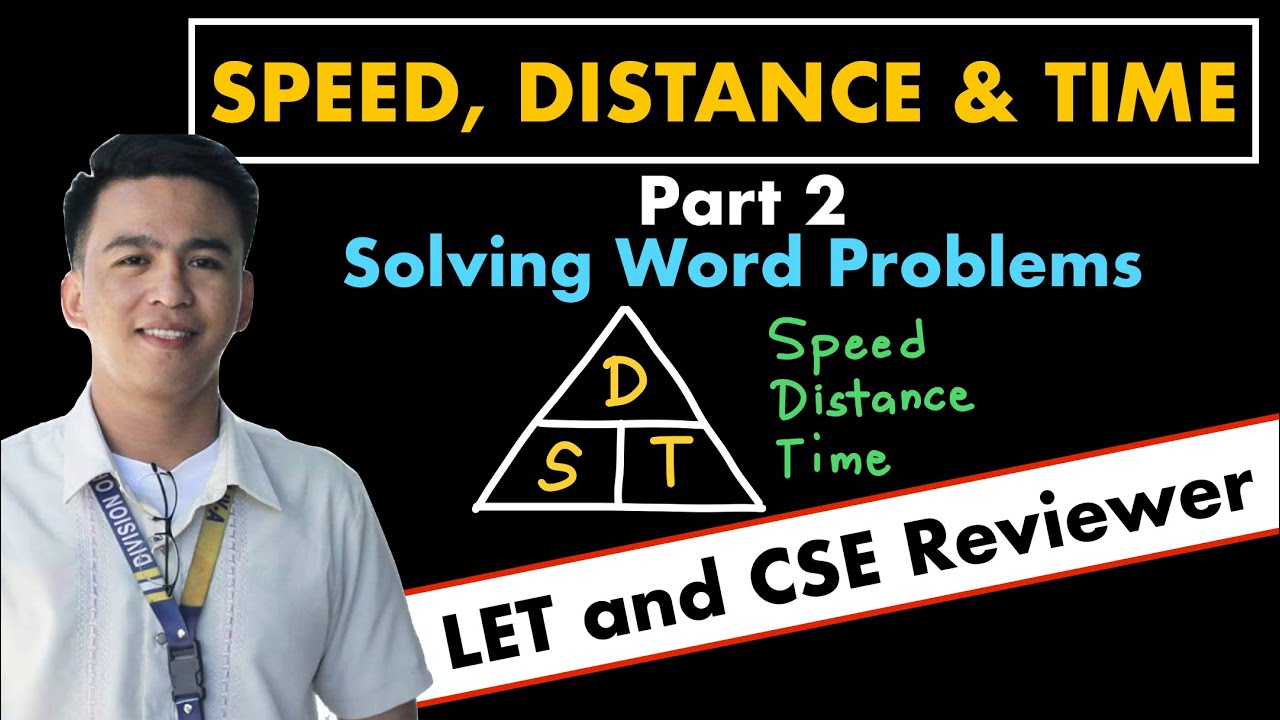 Solving Word Problems SPEED, DISTANCE and TIME | LET and Civil Service Exam Reviewer
