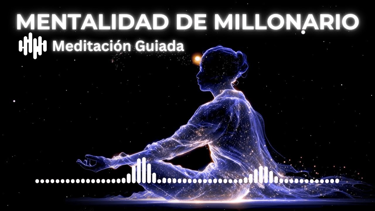 Activa tu Mentalidad Millonaria | Meditación Guiada con Visualización para Atraer Riqueza Masiva