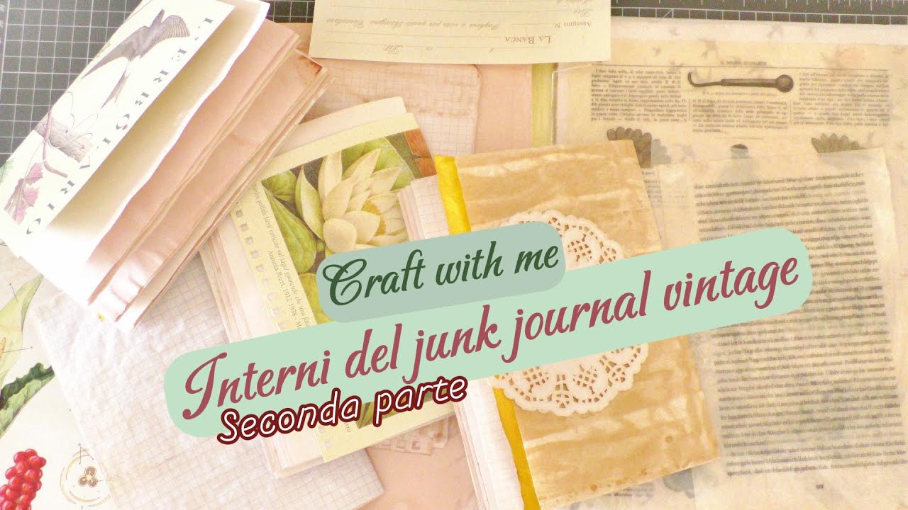 Craft With Me | Inizio gli interni del Junk Journal Vintage | Seconda parte