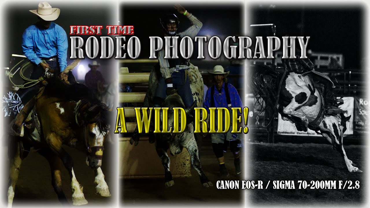 Rodeo Photography / My first time ever!! / A Wild Ride! / Canon EOS-R / Sigma 70-200mm