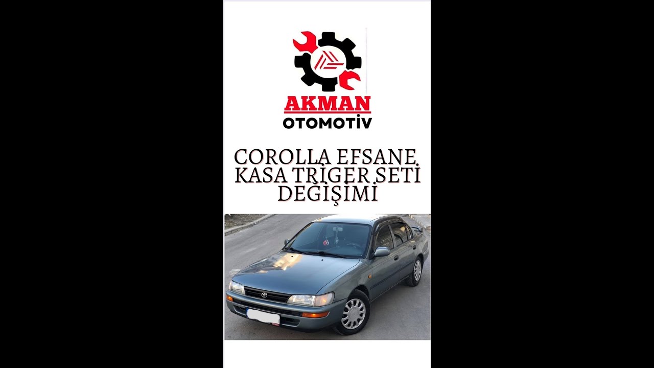 COROLLA EFSANE KASA TRİGER DEĞİŞİMİ VE SENTE AYARI
