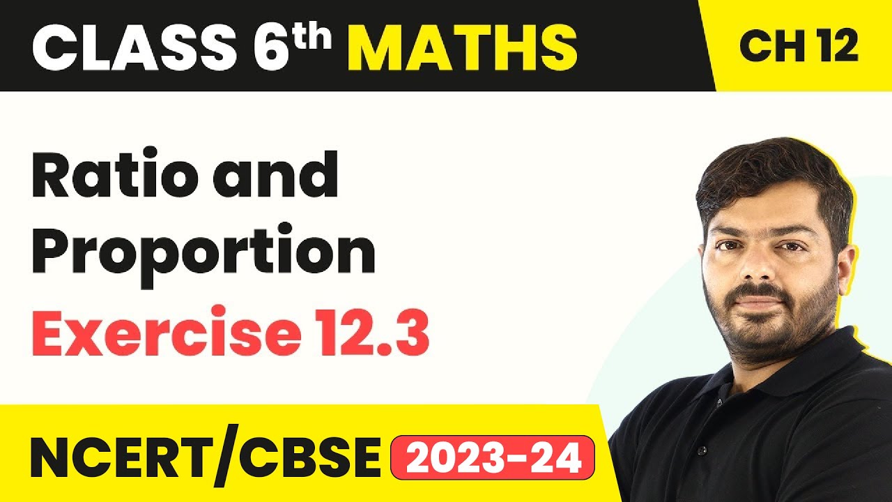Ratio And Proportion - Exercise 12.3 | Class 6 Maths Chapter 12
