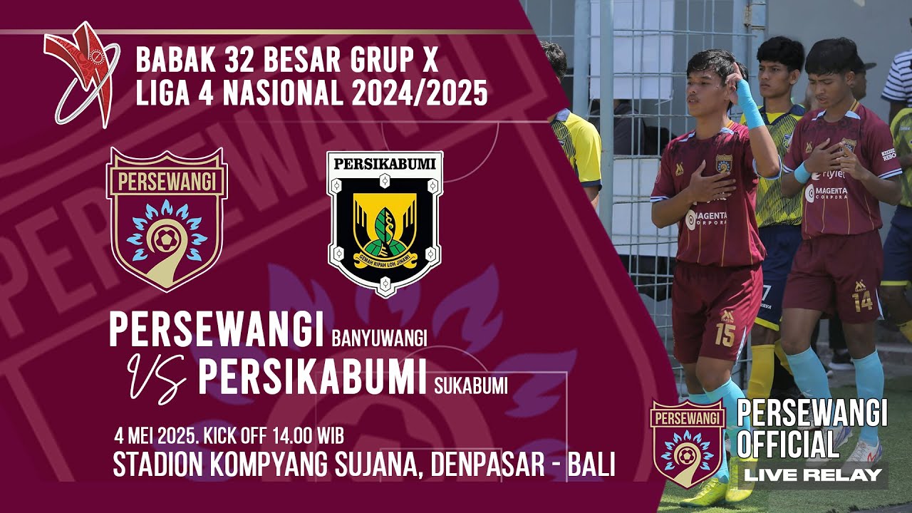 Live Relay Streaming: PERSEWANGI Banyuwangi vs PERSIKABUMI Sukabumi. 32 BESAR GRUP X LIGA 4 NASIONAL