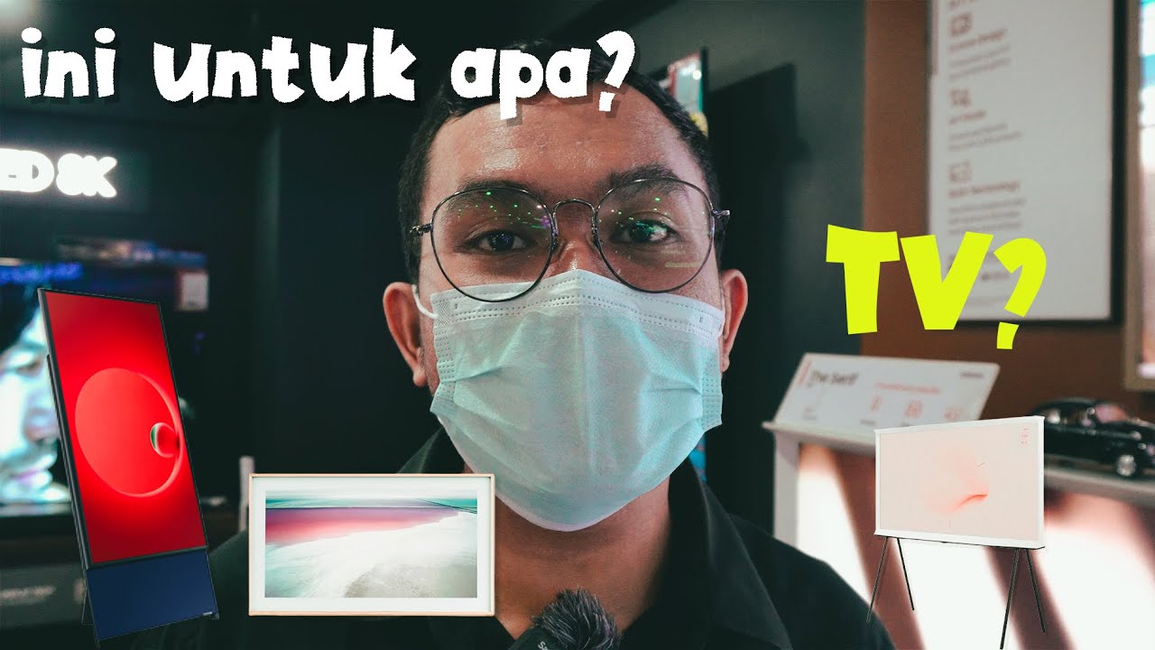 SAMSUNG Luncurkan LifeStyle TV, Untuk apa?| Overview Samsung LifeStyLe The Sero, The Serif The Frame
