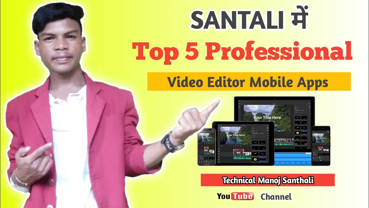 Top 5.Professional Video Editor Android App in Santhali/Technical Manoj Santhali/Santhali tech Video