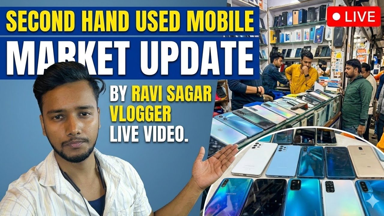 Second Hand Used Mobile Market Update by Ravi Sagar Vlogger Live Video..