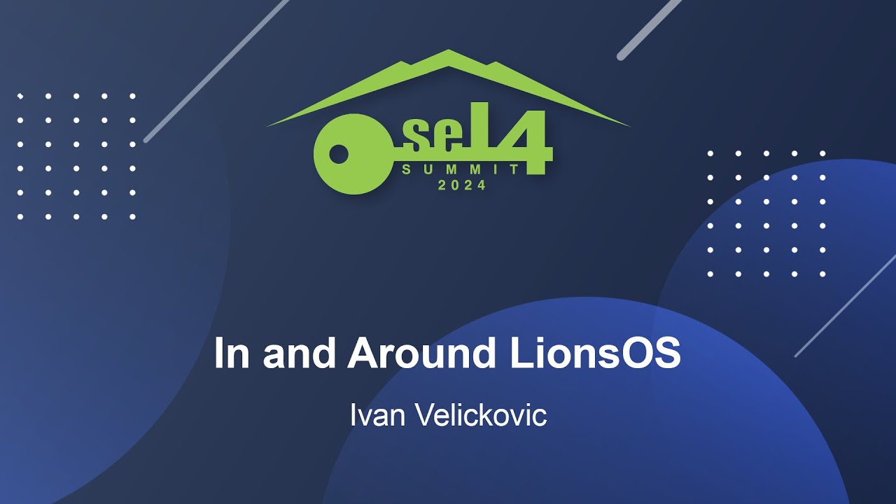 In and Around LionsOS - Ivan Velickovic