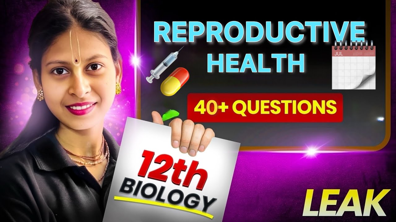 Class12 Reproductive Health | Most Important Board Questions 2025–26 |PYQs, AssertionReason,Diagrams