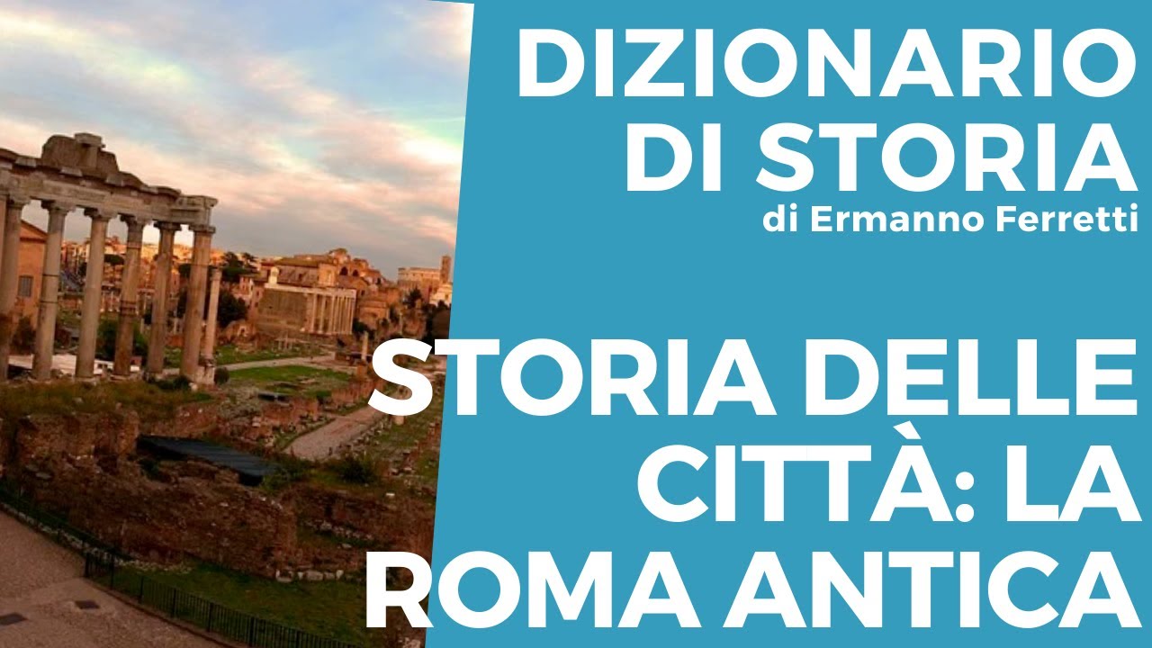 Storia delle città: la Roma antica