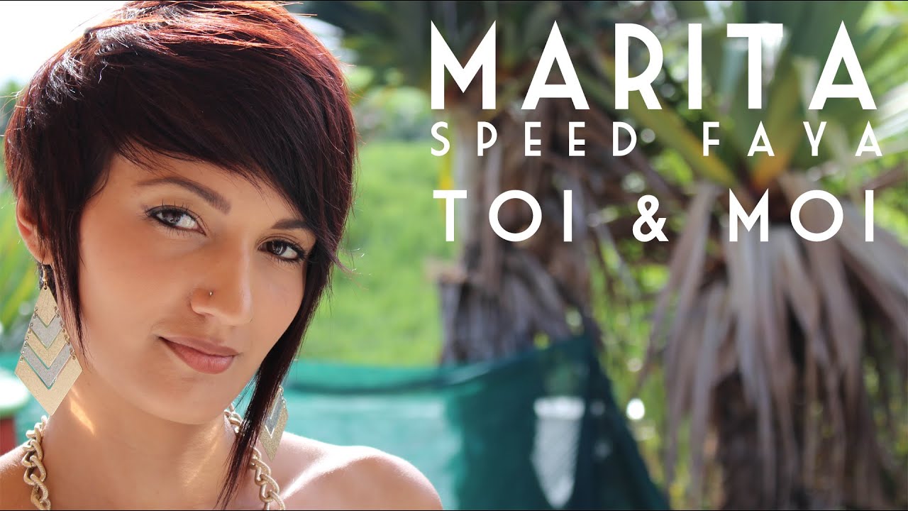 Marita, Speed Faya - Toi & moi