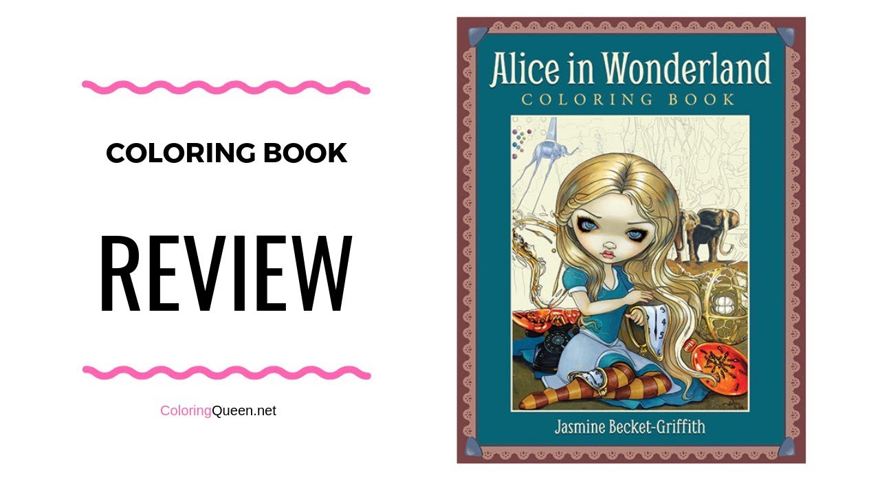 Alice in Wonderland Coloring Book Review - Jasmine Becket-Griffith