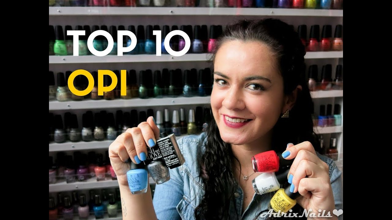 Top 10 esmaltes OPI - AdrixNails