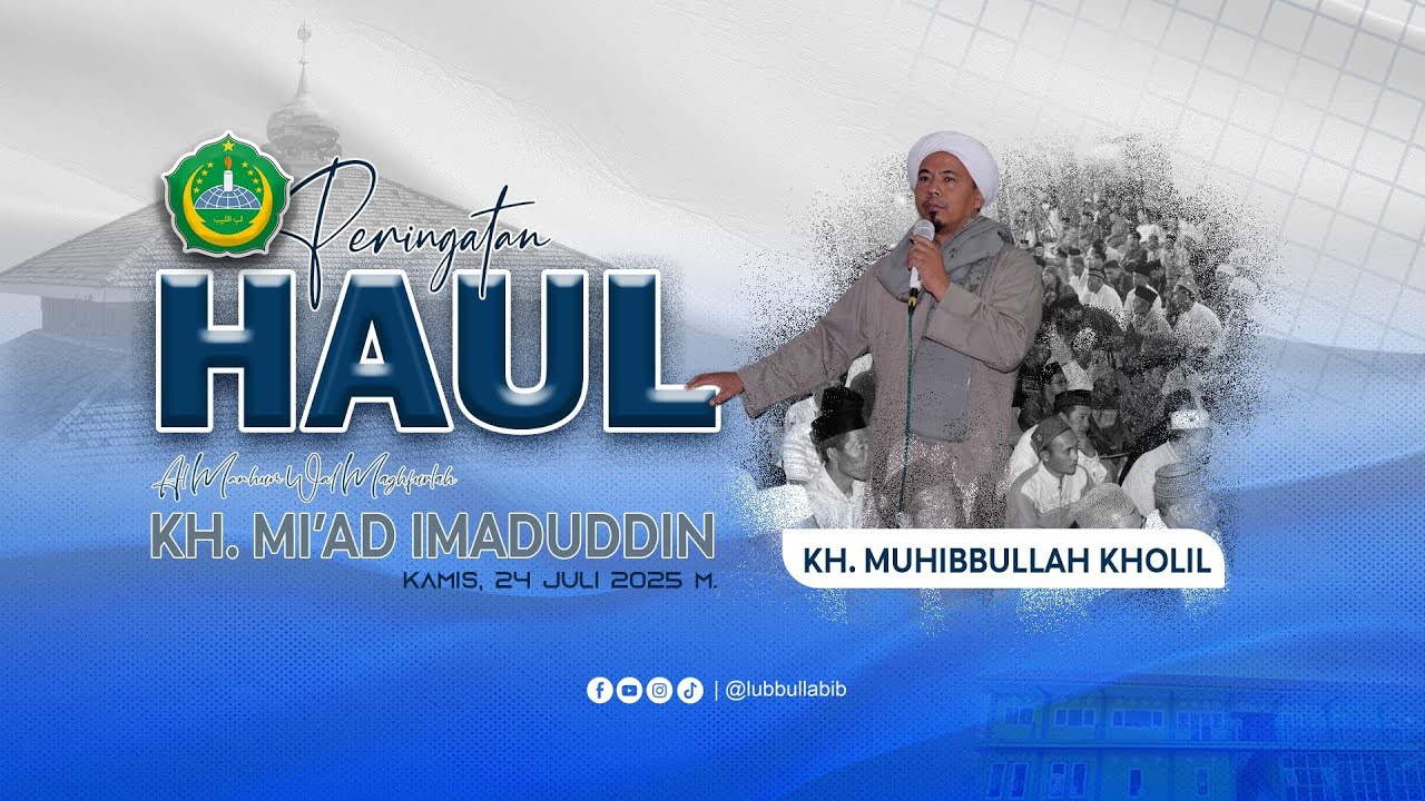 CERAMAH | Oleh KH. Muhibbullah Kholil (Pasuruan)