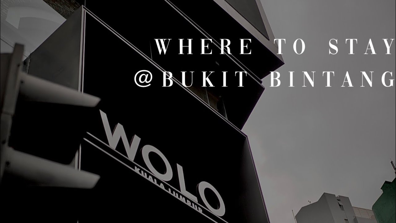 Rekomendasi Hotel di Bukit Bintang: Wolo Kuala Lumpur @ Bukit Bintang | Travel Vlog