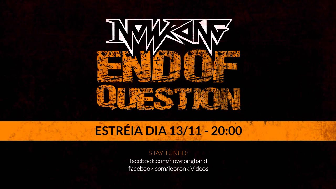 Teaser - Nowrong - End of Question