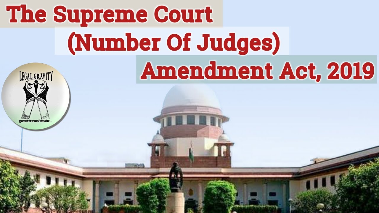 The Supreme Court (Number Of Judges) Amendment Act, 2019 | Some Important Facts for Exam