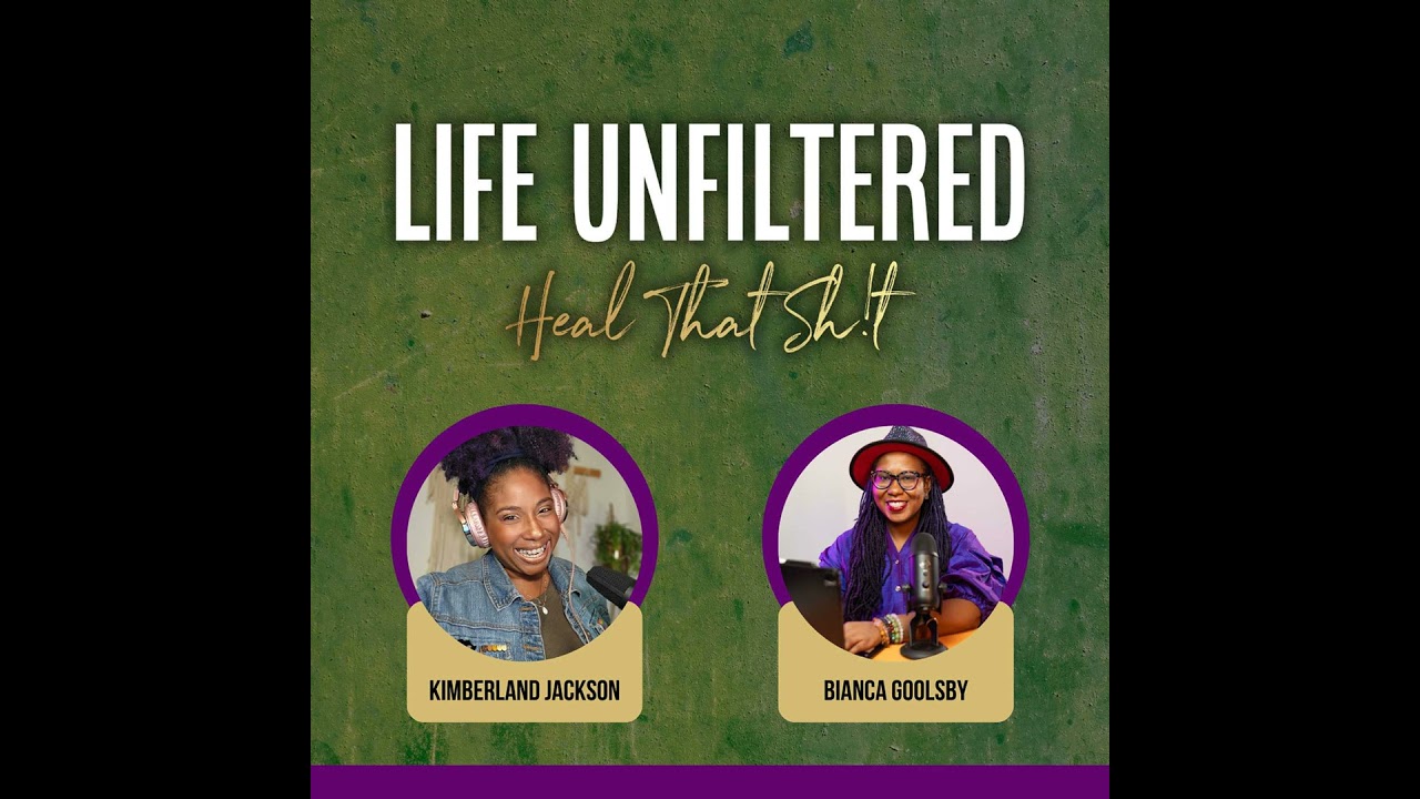 Life Unfiltered: Heal That Sh!t - Ep. 42