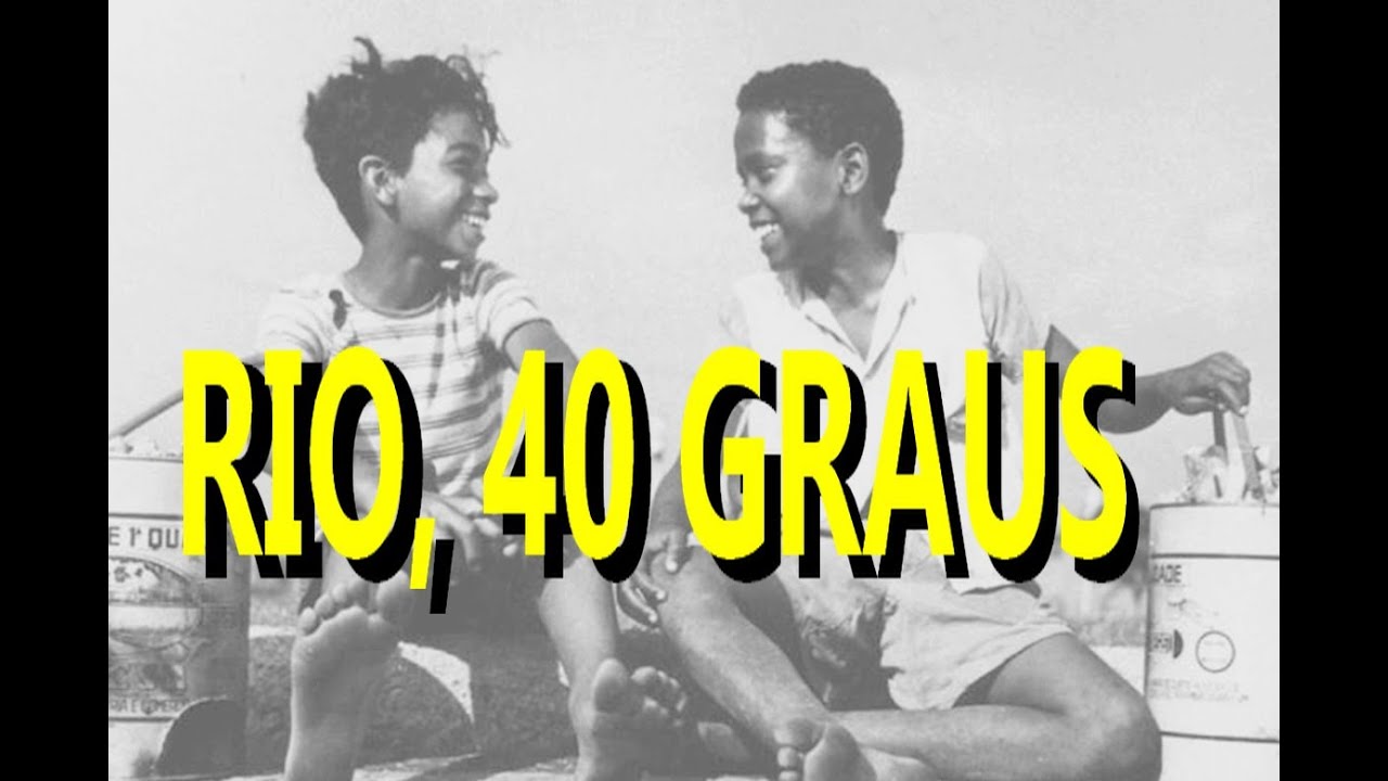 RIO, 40 GRAUS