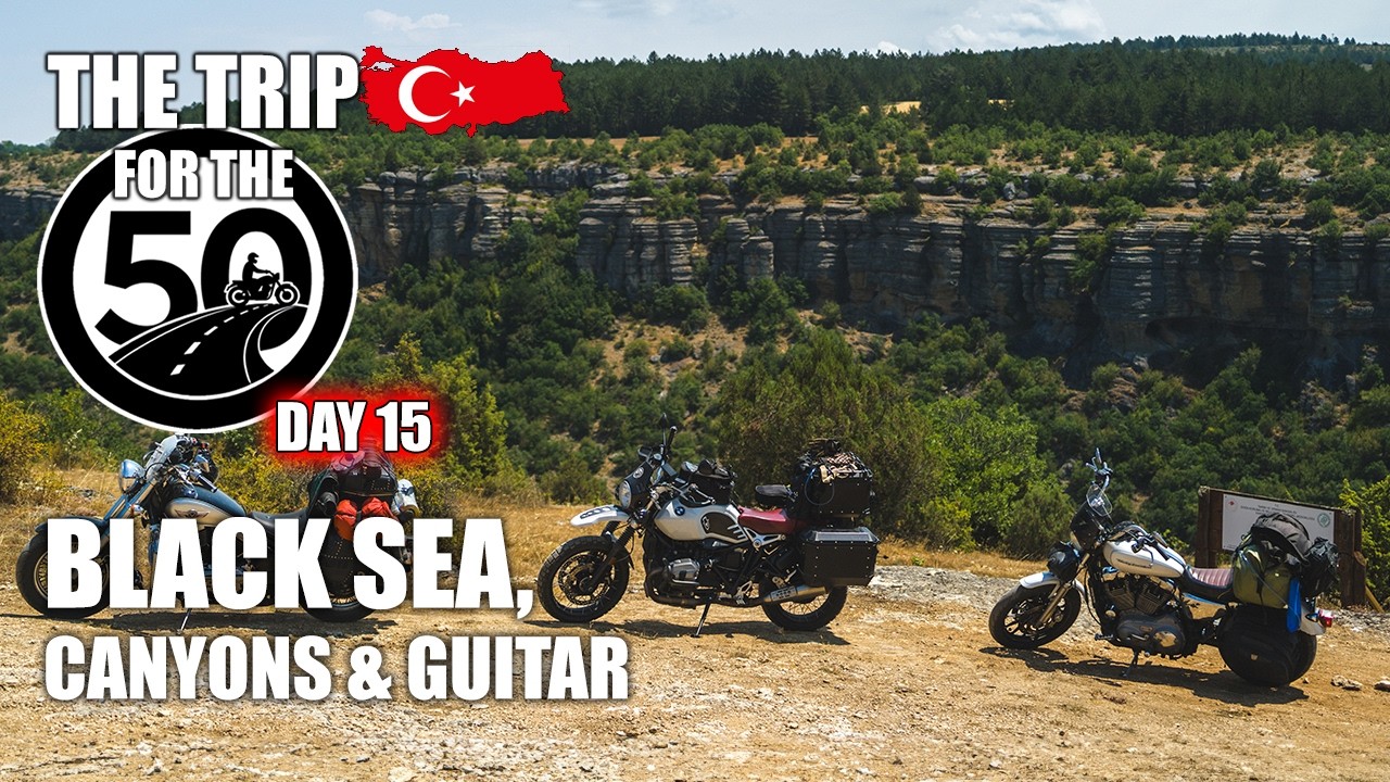 50 Days for 50th Birthday Motorcycle Trip, Part 11 : Ottoman Village, Black Sea and Grand Canyon...