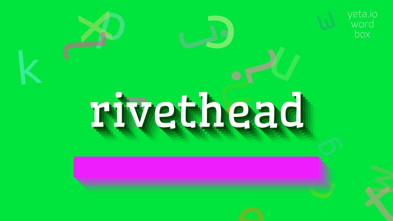 КЛЕПНАЯ ГОЛОВКА &ndash; КАК СКАЗАТЬ КЛЕПНАЯ ГОЛОВКА?  #заклепка (RIVETHEAD - HOW TO SAY RIV