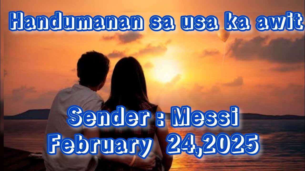 handumanan sa usa ka awit - Sender Messi February 24 2025