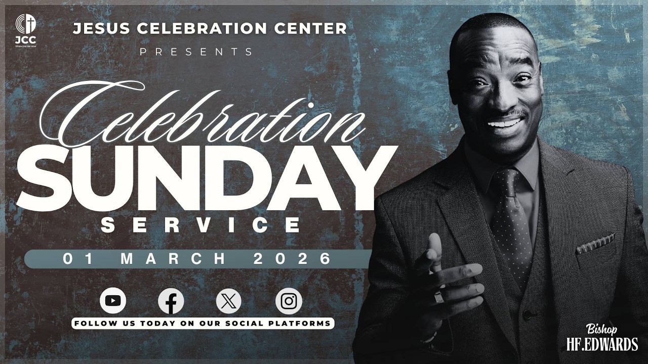 BISHOP H.F EDWARDS | SUNDAY CELEBRATION SERVICE (01 MARCH 2026)