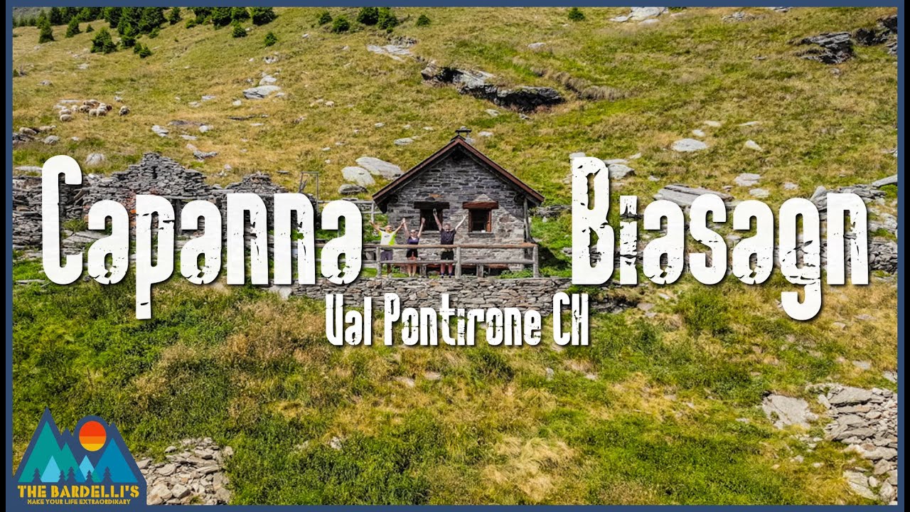 Capanna Biasagn | Val Pontirone | Canton Ticino 🇨🇭 | The Bardelli'S ...