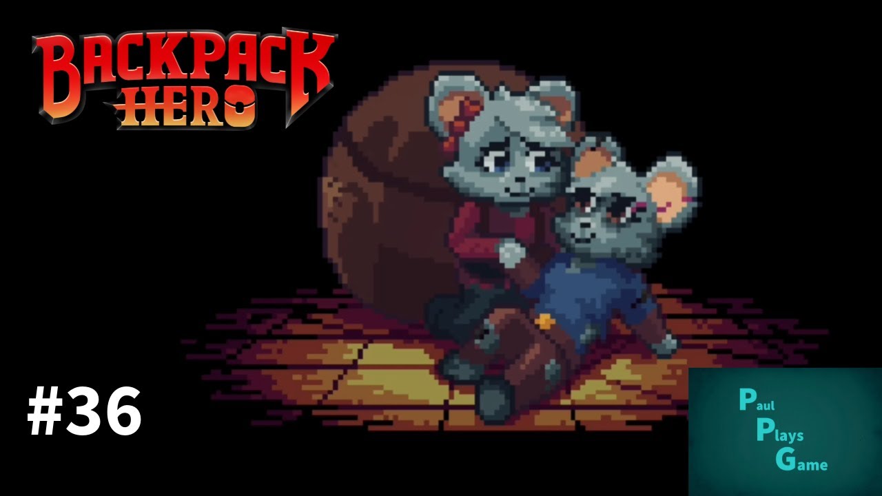 Part 36 &brvbar;&brvbar; Final Boss Defeated &brvbar;&brvbar; Backpack Hero