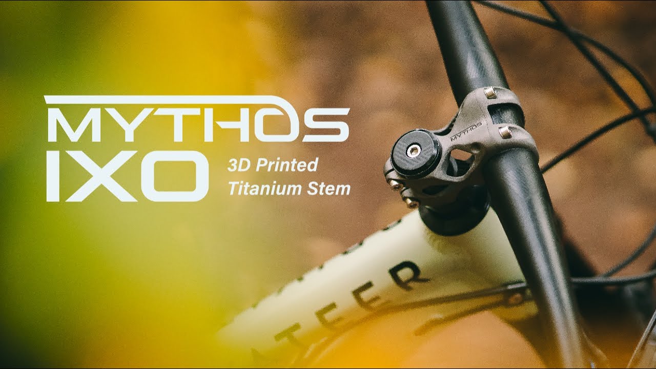 Launch Video: MYTHOS Ixo - The Worlds-First 3D Printed Titanium Mountain Bike Stem