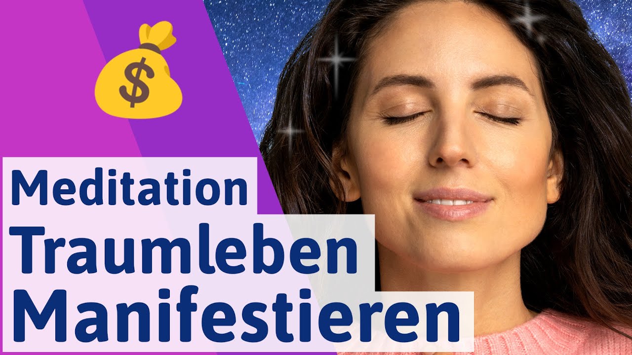 💰💖 Meditation: Traumleben manifestieren! Visualisierung zur Wunscherfüllung!