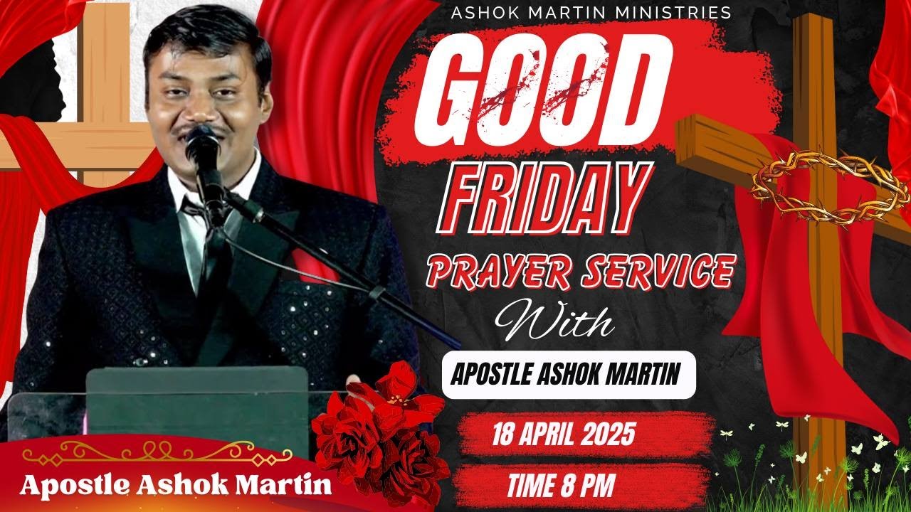 Good Friday Prayer Service with Apostle Ashok Martin || 8 PM || LIVE