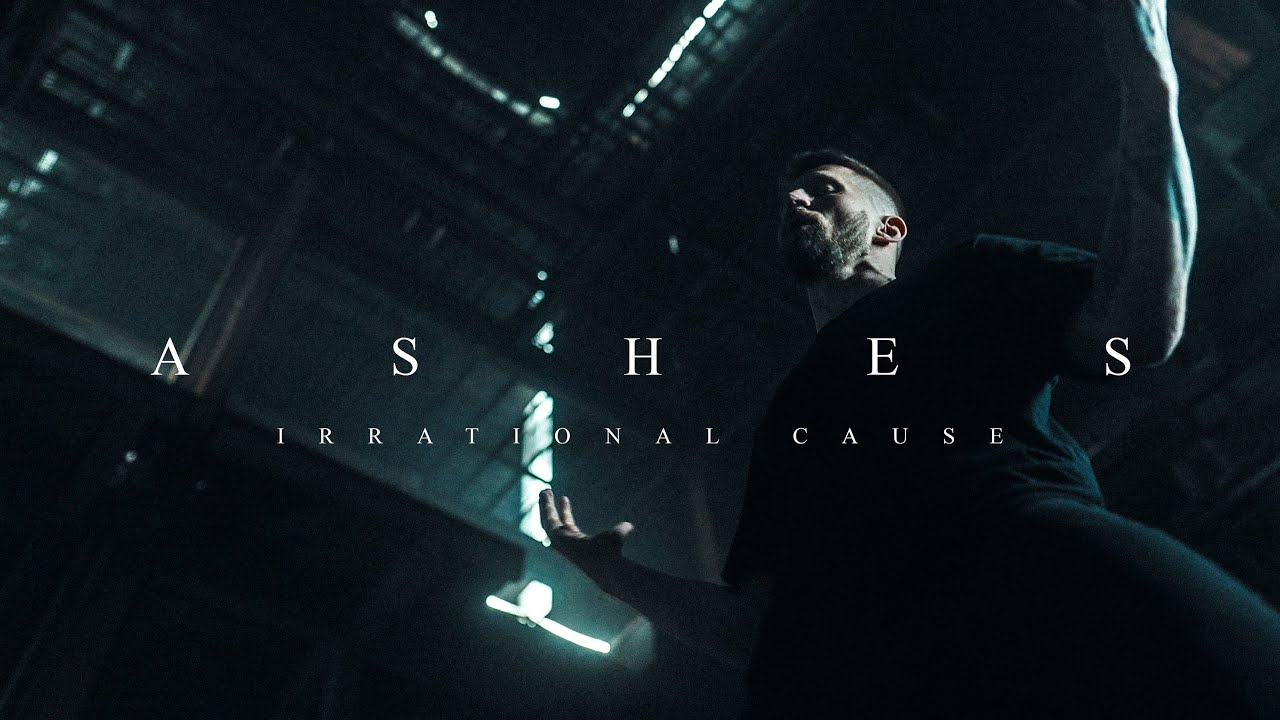 Irrational Cause - Ashes (Official Music Video)