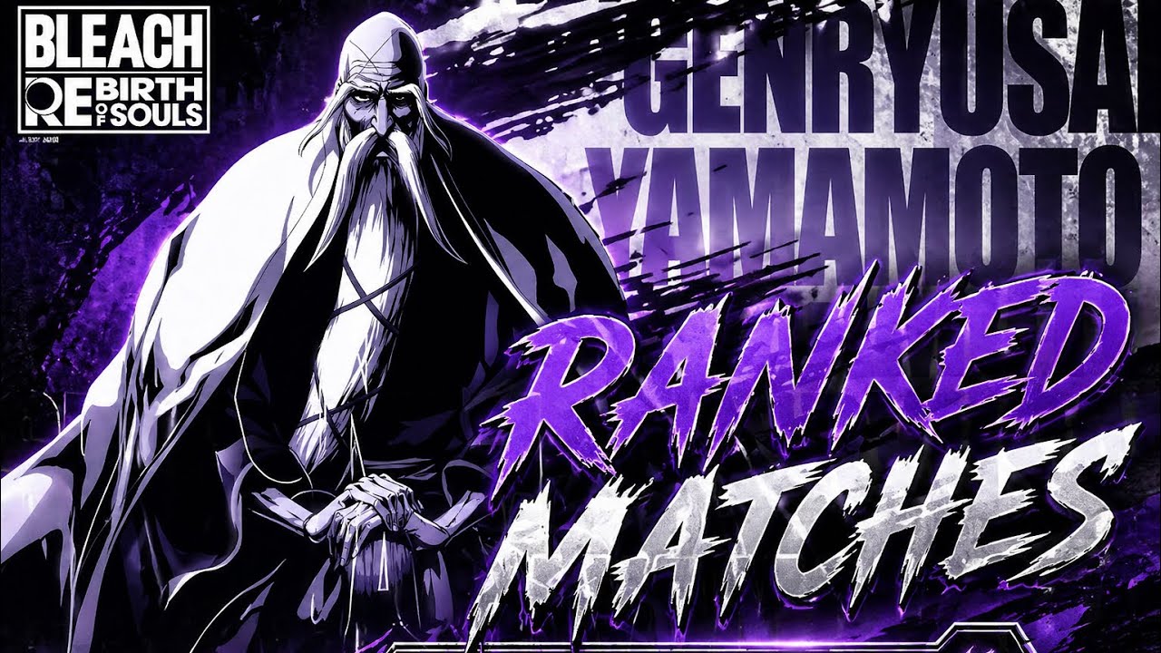 Genryusai Yamamoto - Ranked Matches - Bleach Rebirth Of Souls 