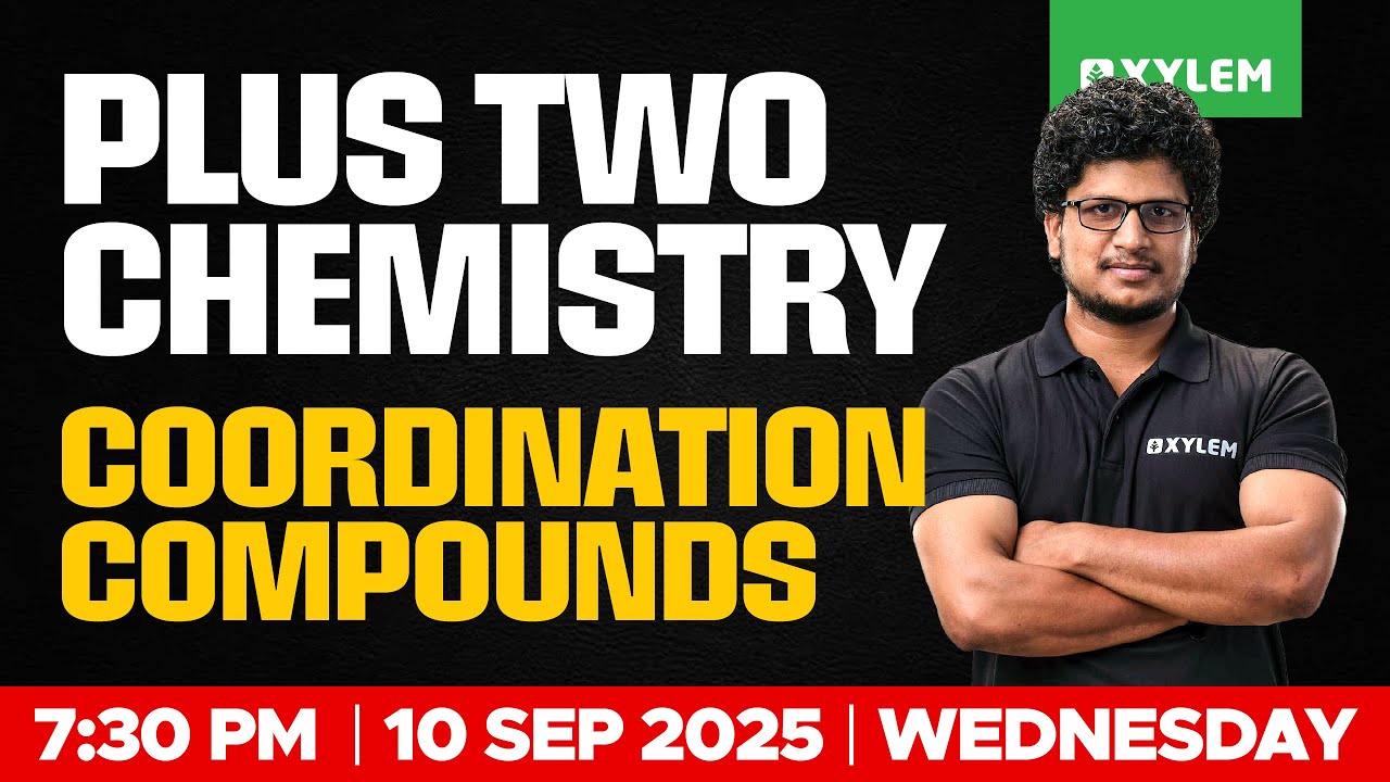 Plus Two Chemistry | Coordination Compounds | Xylem Plus Two
