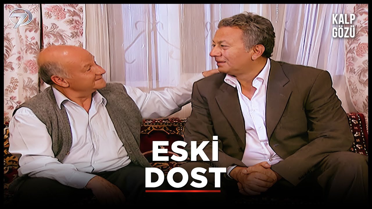 Eski Dost - Kalp Gözü