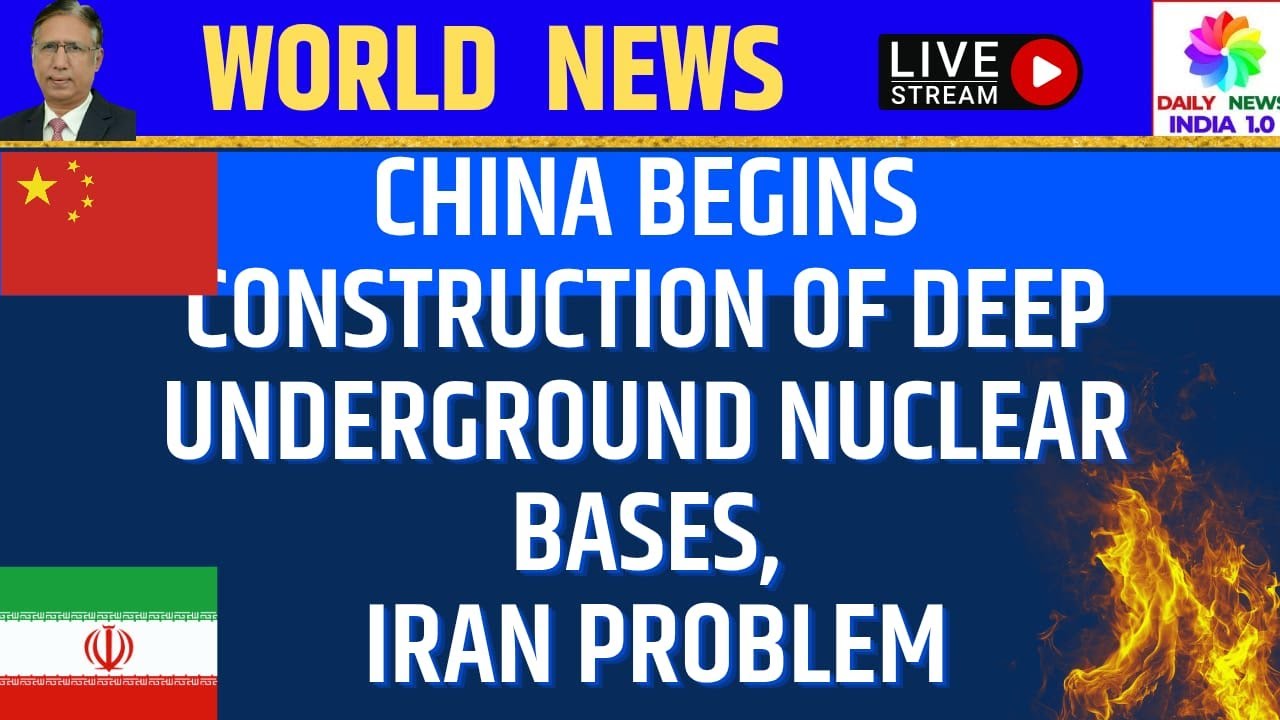China Begins Construction of Deep Underground Nuclear Bases, Iran Problem