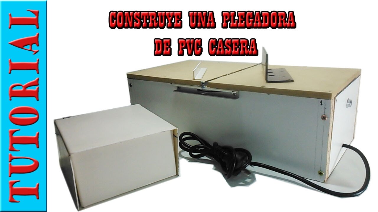 TUTORIAL- PLEGADORA DE PVC CASERA